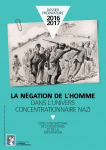 La n&eacute;gation de l&rsquo;homme dans l&rsquo;univers concentrationnaire nazi